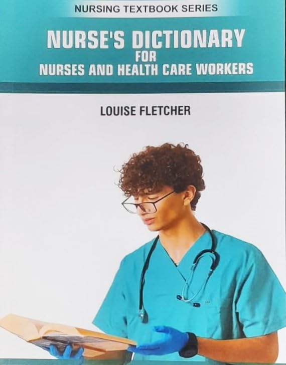 Nurses Dictionary For Nurses And Health Care Workers (Pb 2025) Nursing Textbook Series