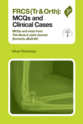 Frcs (Tr & Orth):Mcqs And Clinical Cases Mcqs And Vivas From The Bone & Joint Journal(Formerly Jbjs)