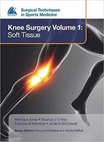 Surgical Techniques In Sports Medicine Knee Surgery Volume 1 : Soft Tissue