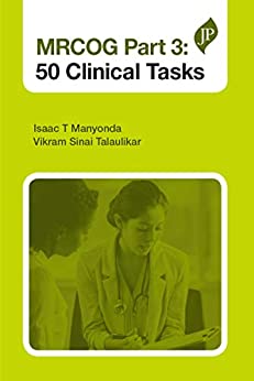 Mrcog Part 3: 50 Clinical Tasks