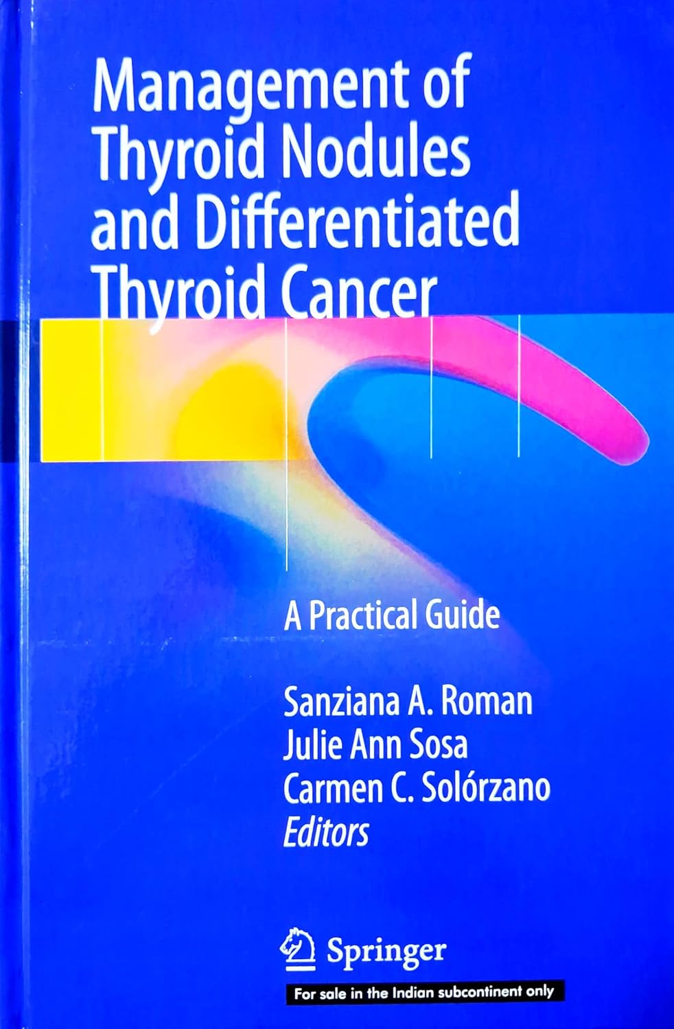 Management Of Thyroid Nodules And Differentiated Thyroid Cancer A Practical Guide (Hb 2026)
