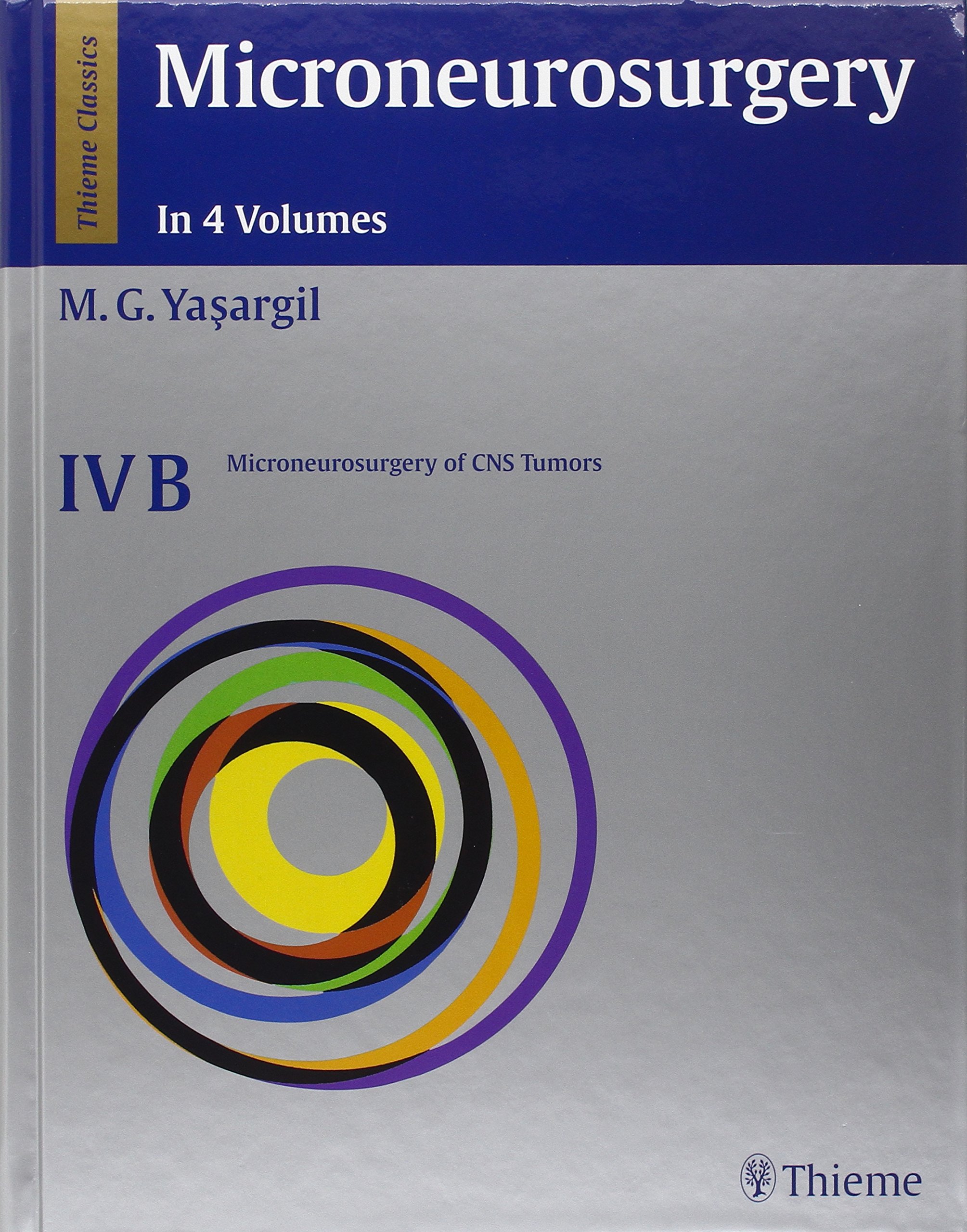 Microneurosurgery, Volume 4B: Microneurosurgery Of Cns Tumors: 1/E