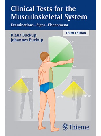 Clinical Tests for the Musculoskeletal System: Examinations - Signs - Phenomena: 3/e
