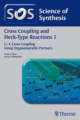 Science of Synthesis Cross Coupling and Heck-Type Reactions 1