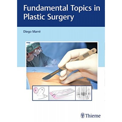 Fundamental Topics in Plastic Surgery: 1/e
