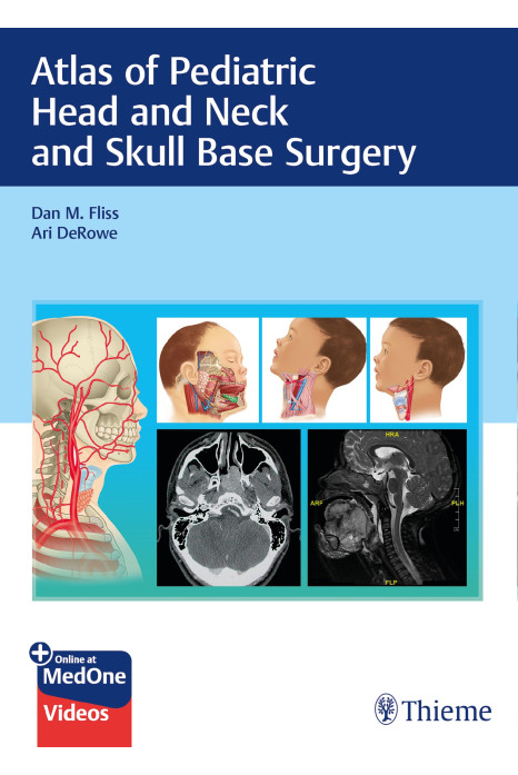 Atlas of Pediatric Head and Neck and Skull Base Surgery 1st Ed.