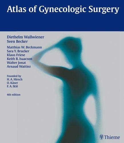 Atlas of Gynecologic Surgery: 4/e
