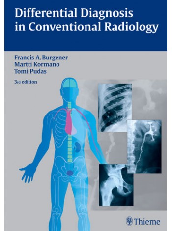 Differential Diagnosis in Conventional Radiology: 3/e