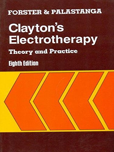 Clayton'S Electrotherapy : Theory & Practice, 8E