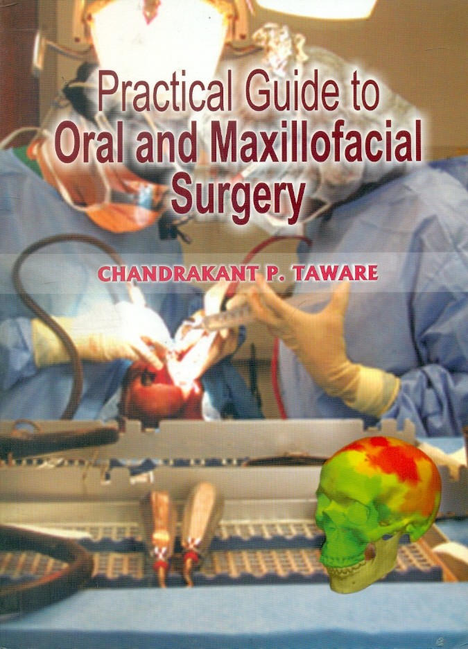 Practical Guide To Oral And Maxillofacial Surgery (2009)