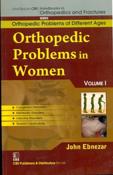 Orthopedic Problems In Women Vol 1 (Handbooks In Orthopedics And Fractures Series Vol 79 Orthopedic Problems Of Different Ages (2012)