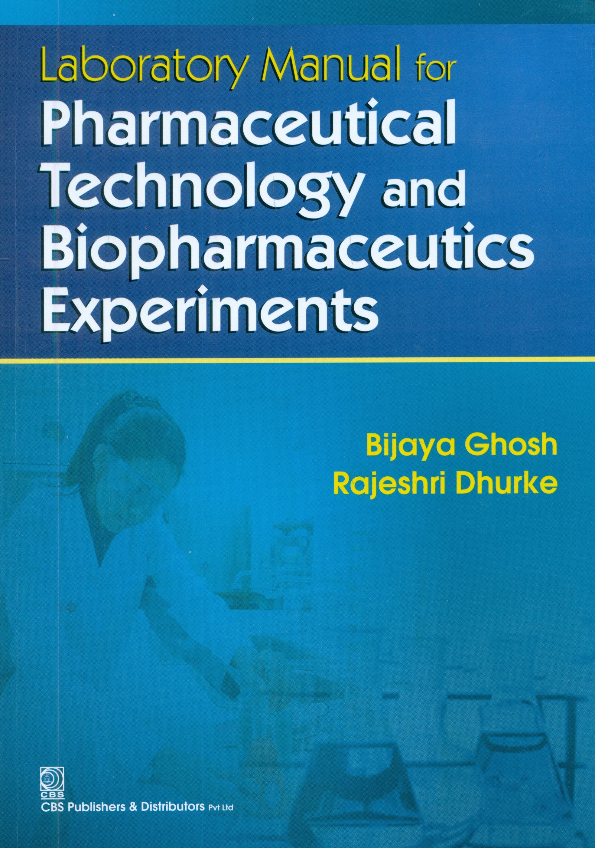 Laboratory Manual For Pharmaceutical Technology And Biopharmaceutics Experiments (Pb 2025)