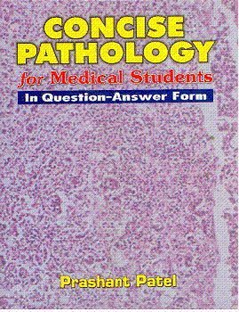 Concise Pathology For Medical Students In Question-Answer Form, 2E (Pb)