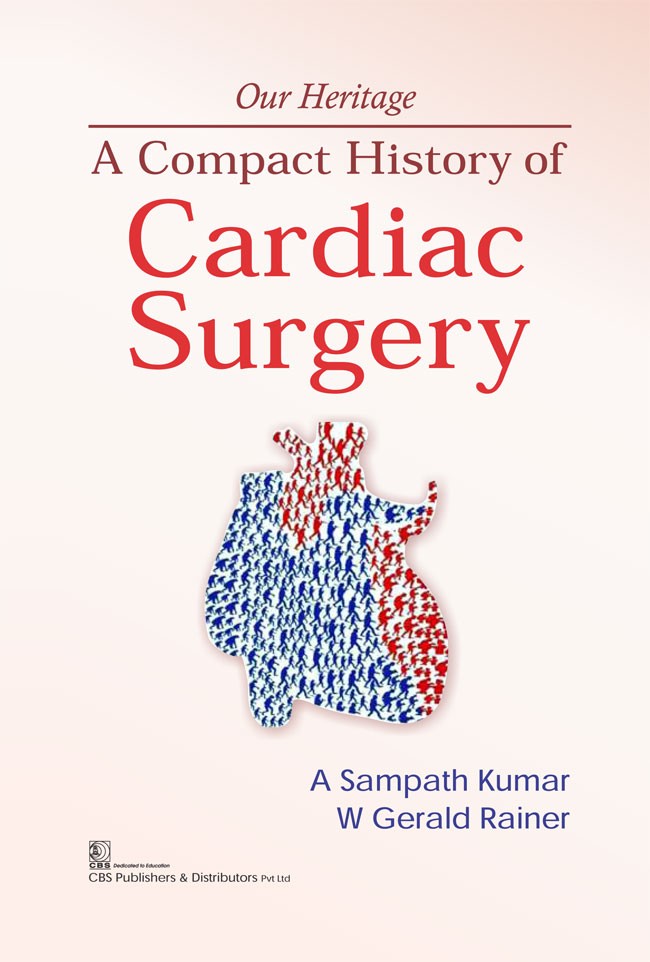 A Compact History Of Cardiac Surgery (Hb 2017)
