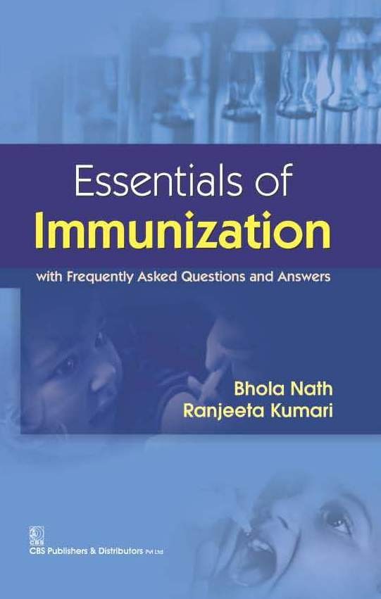 Essentials Of Immunization (Pb 2016) With Frequently Asked Questions And Answers (Pb 2016)