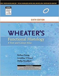 Wheater'S Functional Histology, 6E (Old Edition)