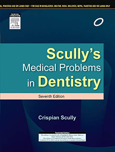 Scully'S Medical Problems In Dentistry, 7E