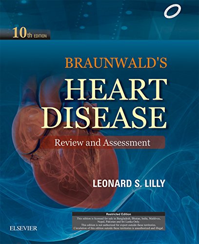BRAUNWALD'S HEART DISEASE REVIEW AND ASSESSMENT 10th