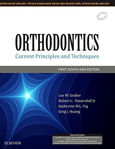 Orthodontics: Current Principles And Techniques: First South Asia Edition