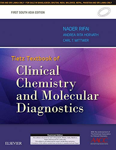 Tietz Textbook Of Clinical Chemistry And Molecular Diagnostics: First South Asia Edition