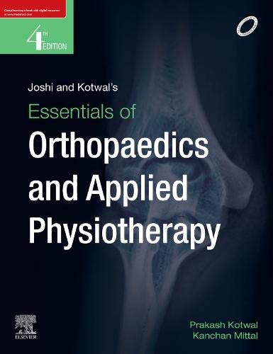 Joshi and Kotwal's Essentials Of Orthopedics And Applied Physiotherapy, 4E