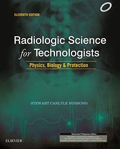 Radiologic Science For Technologists: Physics, Biology, And Protection, 11E
