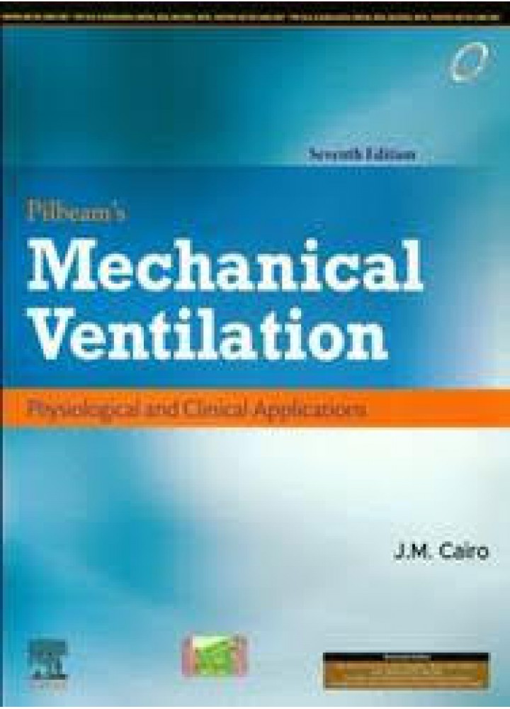 Pilbeam'S Mechanical Ventilation: Physiological And Clinical Applications, 7E