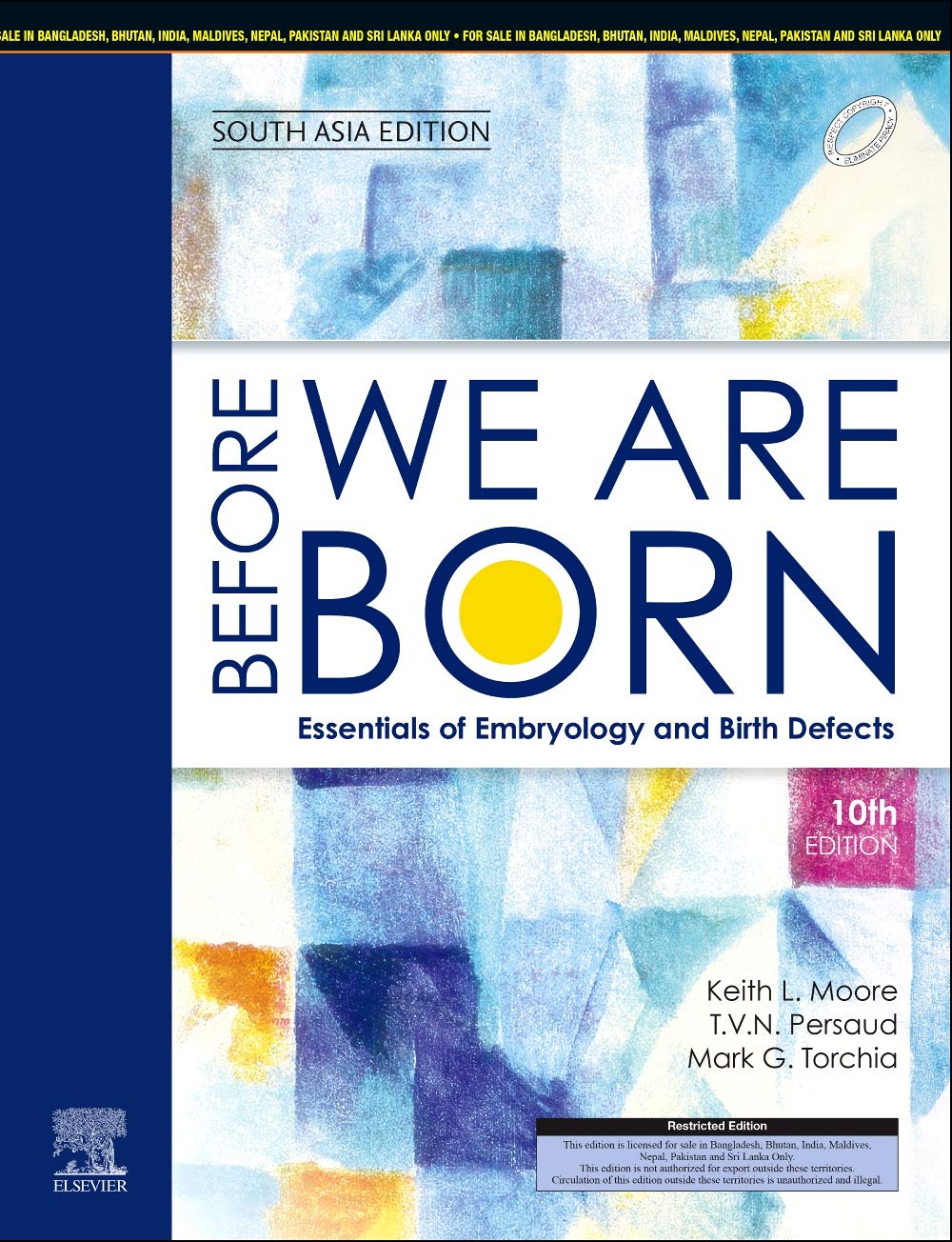 Before We Are Born: Essentials Of Embryology And Birth Defects, 10E: South Asia Edition