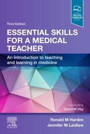 Essential Skills for a Medical Teacher: An Introduction to Teaching and Learning in Medicine, 3e