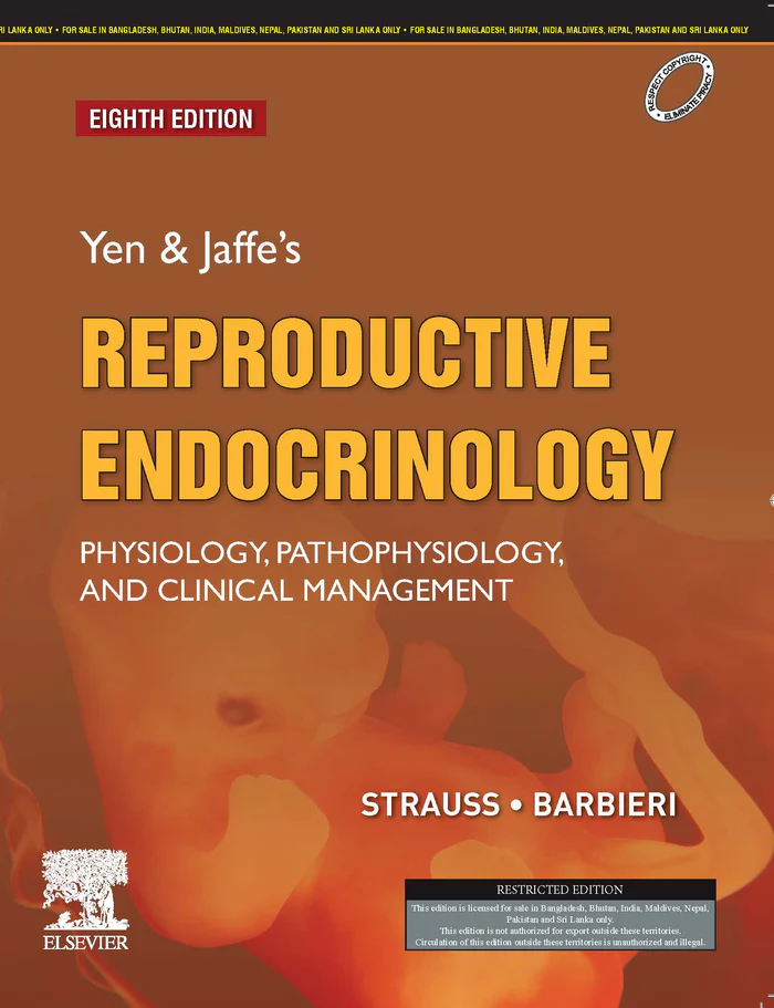 Yen & Jaffe's Reproductive Endocrinology : Physiology, Pathophysiology, and Clinical Management, 8e