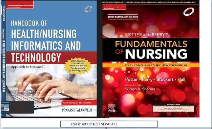 Potter and Perry’s Nursing Foundation (I and II), 3SAE with Complimentary Handbook of Health/ Nursing  Informatics and Technology, 1e