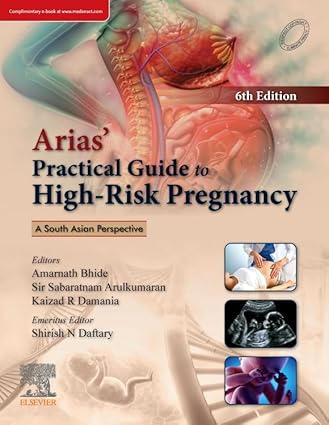 Arias’ Practical Guide to High-Risk Pregnancy: A South Asian Perspective, 6e