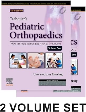 Tachdjian's Pediatric Orthopaedics: From the Texas Scottish Rite Hospital for Children, 6th edition: 2-Volume Set 6ed