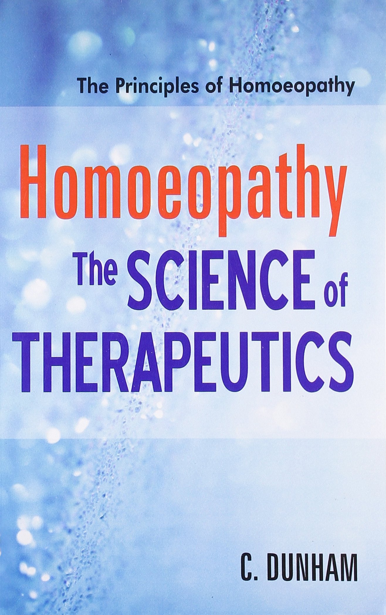 Homoeopathy The Science Of Therapeutics