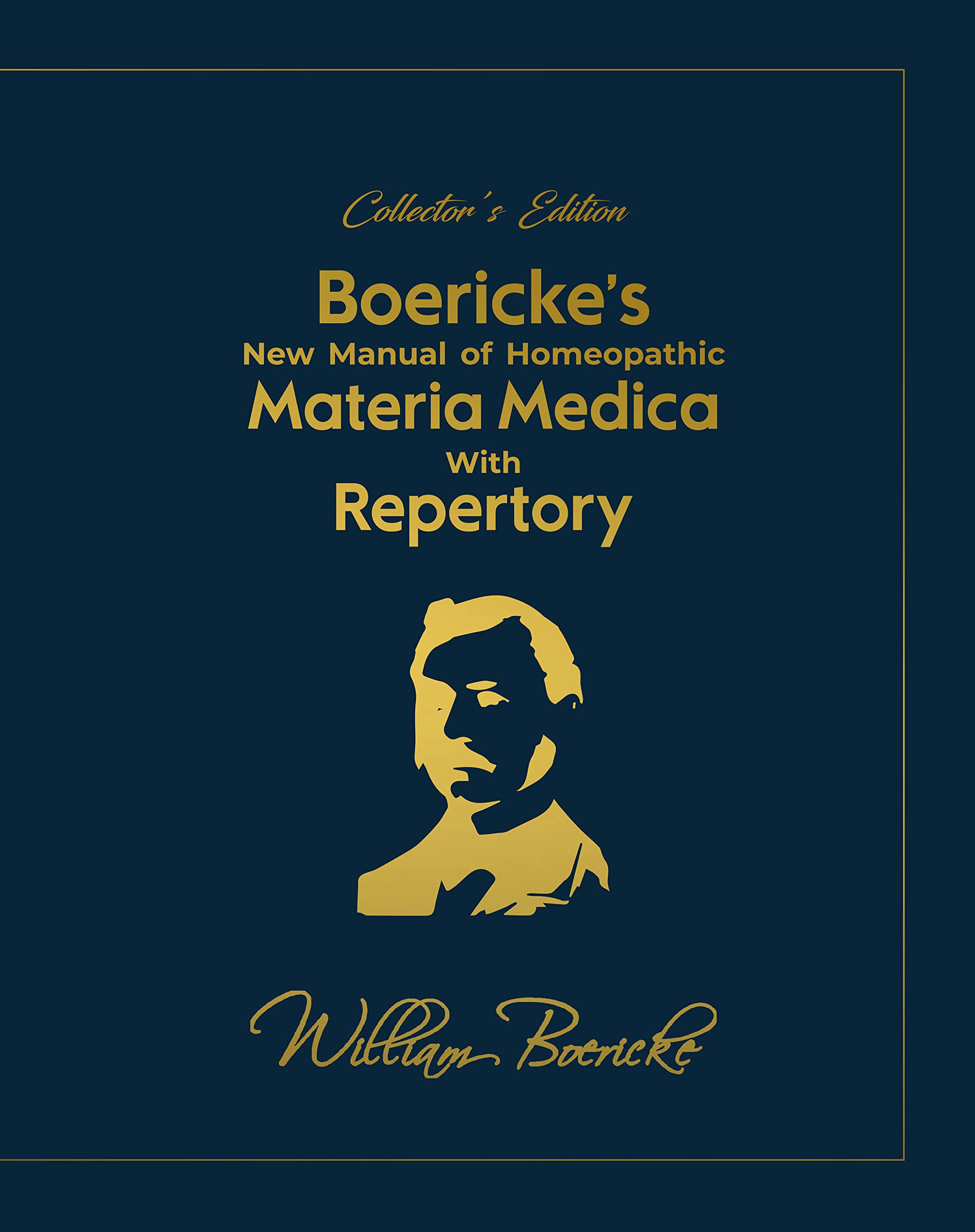 Collector'S Edition Boericke'S New Manual Of Homeopathic Materia Medica With Repertory