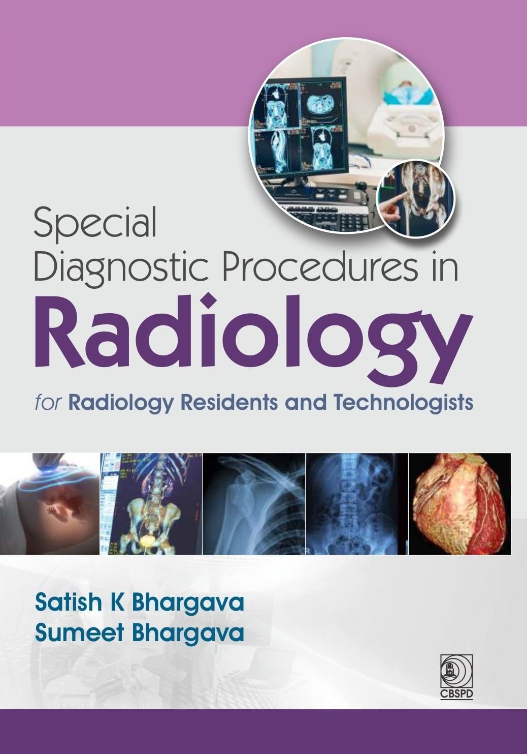 Special Diagnostic Procedures In Radiology For Radiology Residents And Technologists (Pb 2027)