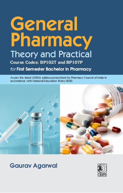 GENERAL PHARMACY THEORY AND PRACTICAL FOR FIRST SEMECTER BACHELOR IN PHARMACY (PB 2027)