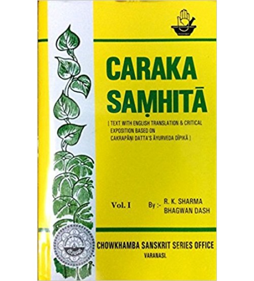Caraka Samhita चरक संहिता (Text With English Translation & Critical Expositition Based On Cakrapani Datta'S Ayurveda Dipika Vol 1_(Bams2)