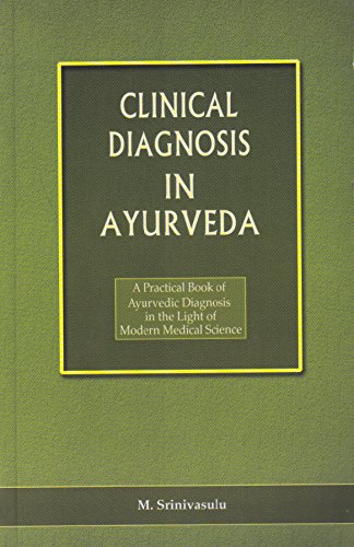 Clinical Diagnosis In Ayurveda (A Practical Book Of Ayurvedic Diagnosis In The Light Of Modern Medial Science)_(Bams2)