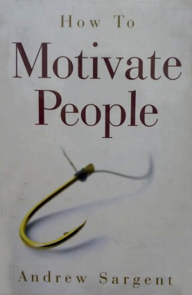 How To Motivate People