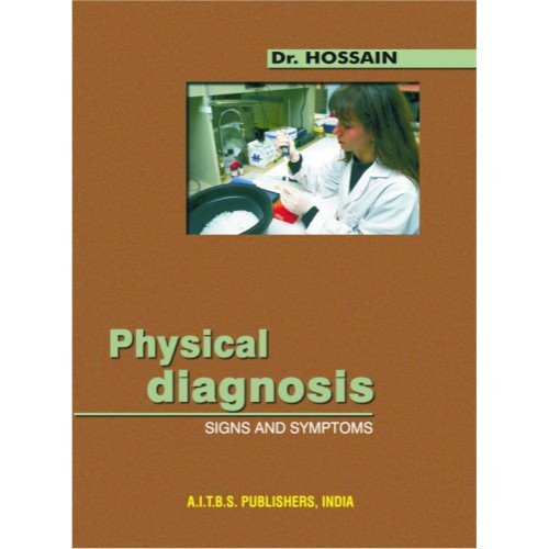 Physical Diagnosis- Signs and Symptoms