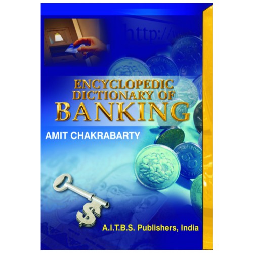Encyclopedic Dictionary Of Banking