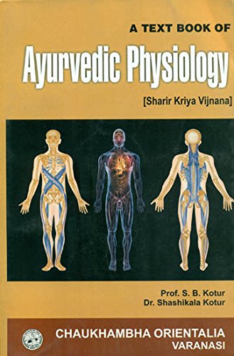 A Text Book Of Ayurvedic Physiology Sharir Kriya Vijnana