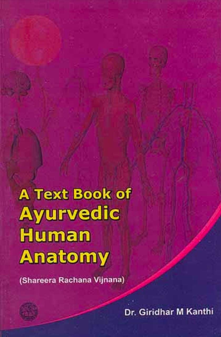 A Text Book Of Ayurvedic Human Anatomy Shareera Rachana Vijnana