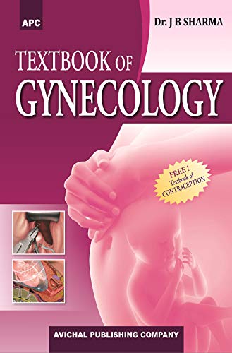 Textbook Of Gynecology by Dr. J B Sharma ( old edition )