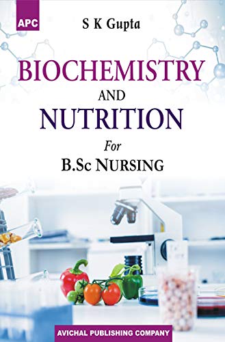 Biochemistry And Nutrition For B.Sc. Nursing