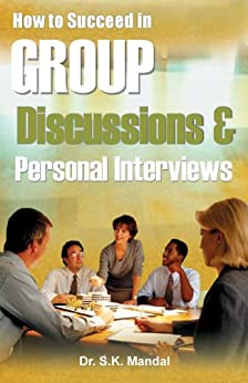 How To Succeed In Group Discussions & Personal Interviews