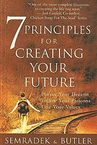 7 Principles For Creating Your Future