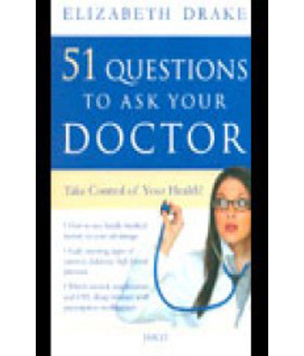 51 Questions To Ask Your Doctor - All India Book House