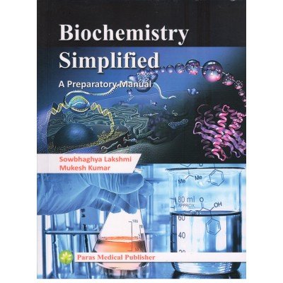 Biochemistry Simplified A preparatory Manual, 1st 2017